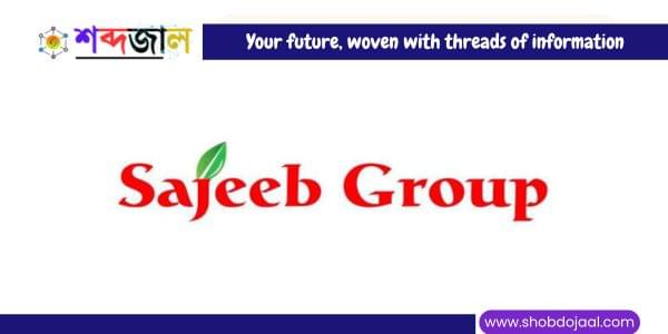 Sajeeb Group Job Circular 2025